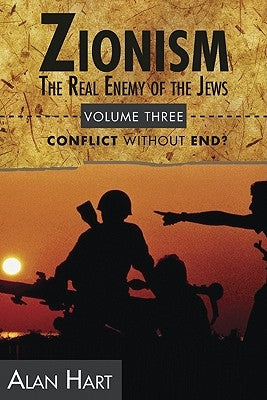 Zionism: Real Enemy of the Jews V3 by Hart, Alan