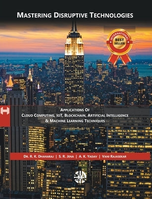 Mastering Disruptive Technologies by Dhanaraj, R. K.