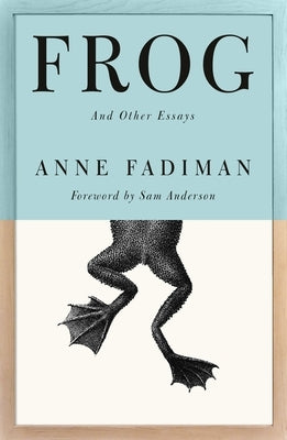 Frog: And Other Essays by Fadiman, Anne