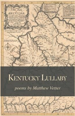 Kentucky Lullaby by Vetter, Matthew