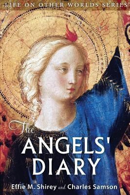 The Angels' Diary: and Celestion Study of Man by Samson, Charles