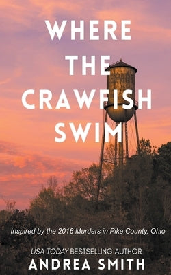 Where the Crawfish Swim by Smith, Andrea
