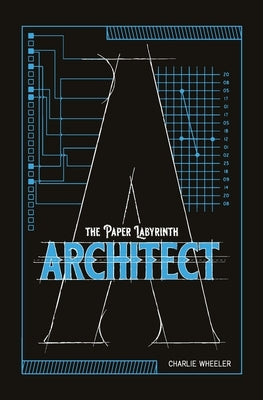 Architect: A Paper Labyrinth Puzzle Book by Wheeler, Charlie