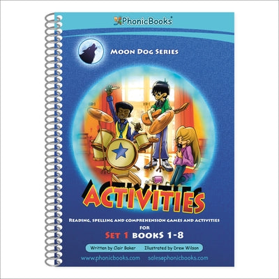 Phonic Books Moon Dogs Set 1 Activities: Photocopiable Activities Accompanying Moon Dogs Set 1 Books for Older Readers (Alphabet at CVC Level) by Phonic Books