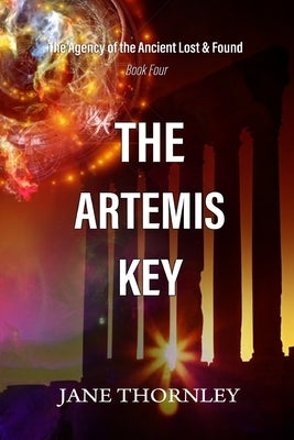The Artemis Key: A Historical Mystery Thriller by Thornley, Jane