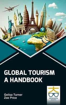 Global Tourism: A Handbook by Turner, Gelisa