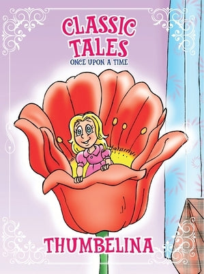Classic Tales Once Upon a Time Thumbelina by Editora, On Line