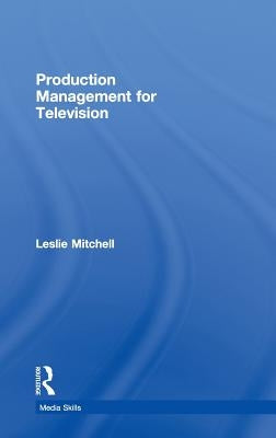Production Management for Television by Mitchell, Leslie