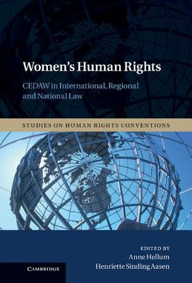 Women's Human Rights: Cedaw in International, Regional and National Law by Hellum, Anne