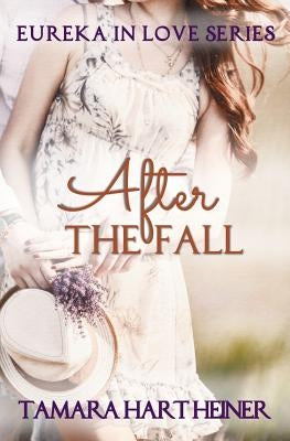 After the Fall by Heiner, Tamara Hart
