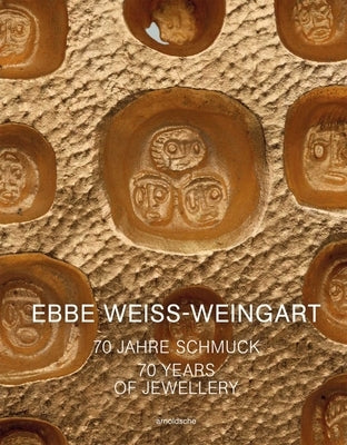Ebbe Weiss-Weingart: 70 Years of Jewellery by Weber-Stober, Christianne