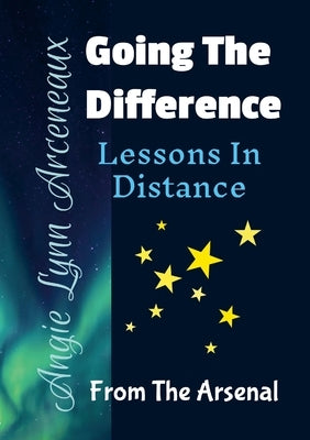 Going THE Difference: Lessons IN Difference by Arceneaux, Angie Lynn