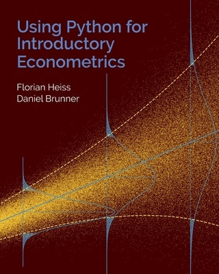Using Python for Introductory Econometrics by Brunner, Daniel