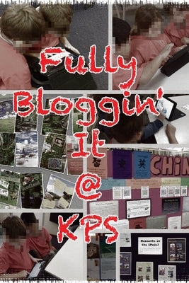 Fully Bloggin' It @ KPS by Reghenzani, Kim