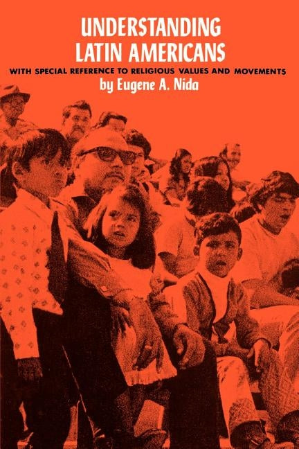 Understanding Latin Americans by Nida, Eugene A.