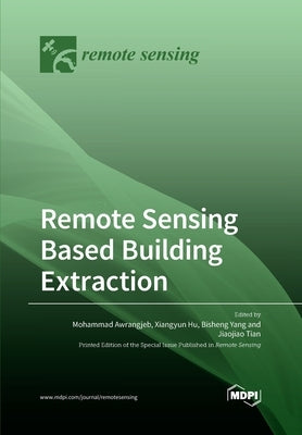 Remote Sensing Based Building Extraction by Awrangjeb, Mohammad