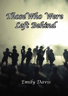 Those Who Were Left Behind: Those Who Were Left Behind by Davis, Emily