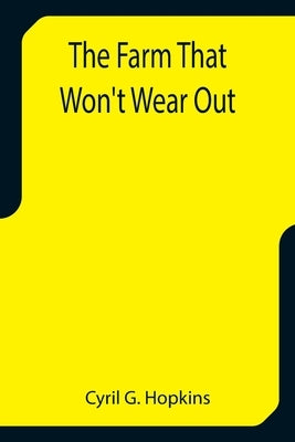 The Farm That Won't Wear Out by G. Hopkins, Cyril