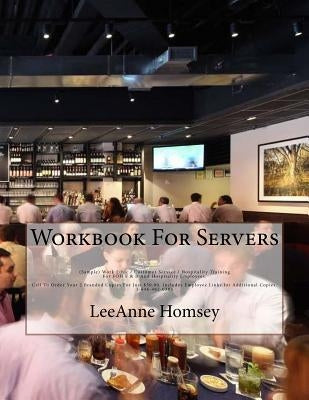 Workbook for Servers: Make More Money with Less Effort and Fewer Hours by Homsey, Leeanne