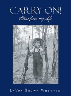 Carry On!: Stories from My Life by Whetten, Lavon Brown