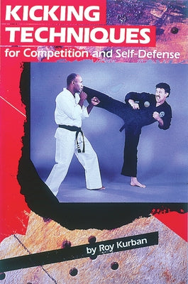 Kicking Techniques by Kurban, Ron