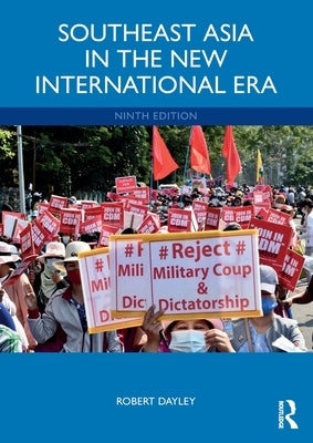 Southeast Asia in the New International Era by Dayley, Robert