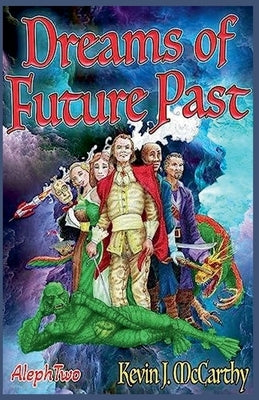 Dreams of Future Past by McCarthy, Kevin J.