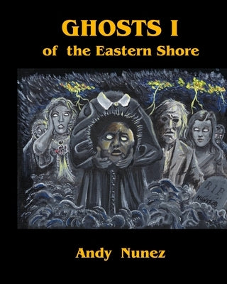 Ghosts I of the Eastern Shore by Nunez, Andy