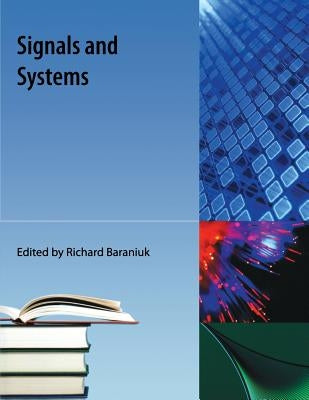 Signals and Systems by Baraniuk, Richard