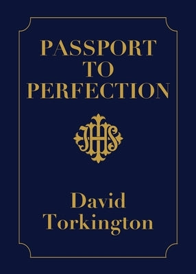 Passport to Perfection by Torkington, David