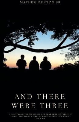 And There Were Three by Bunton, Mathew
