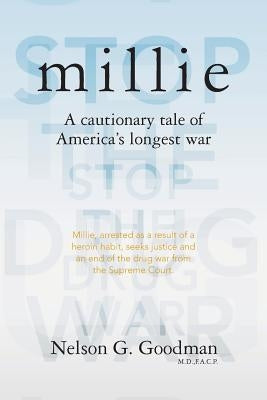 Millie: A cautionary tale of America's longest war by Goodman M. D., Nelson G.