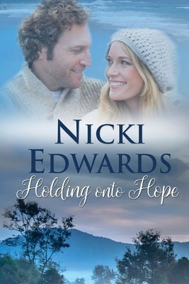 Holding Onto Hope by Edwards, Nicki
