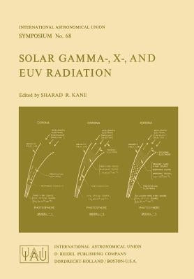 Solar Gamma-, X-, and Euv Radiation by Kane, S. R.