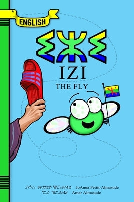 Izi: The Fly by Pettit-Almasude, Joanna