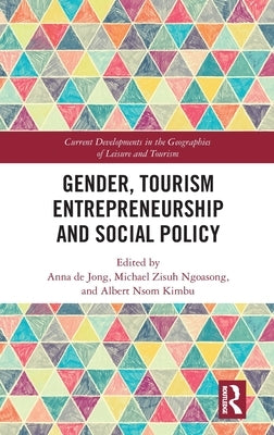 Gender, Tourism Entrepreneurship and Social Policy by de Jong, Anna