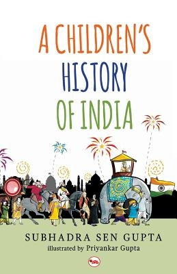 A Children's History of India by Gupta, Subhadra Sen Sen