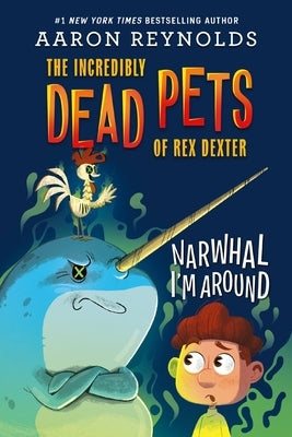Narwhal I'm Around by Reynolds, Aaron