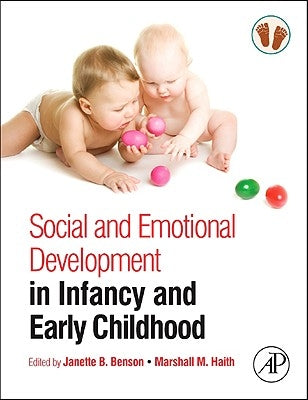 Social and Emotional Development in Infancy and Early Childhood by Benson, Janette B.