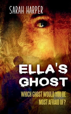 Ella's Ghost by Harper, Sarah