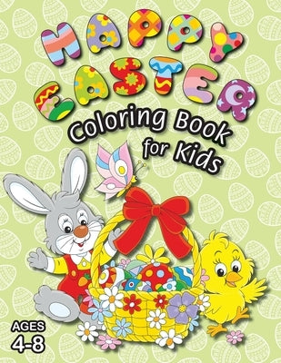 Happy Easter Coloring Book for Kids: (Ages 4-8) With Unique Coloring Pages! (Easter Gift for Kids) by Books, Engage