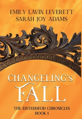 Changeling's Fall by Adams, Sarah Joy