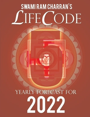 Lifecode #5 Yearly Forecast for 2022 Narayan (Color Edition) by Ram Charran, Swami