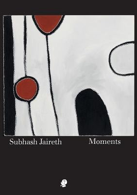 Moments by Jaireth, Subhash