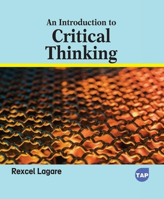 An Introduction to Critical Thinking by Lagare, Rexcel