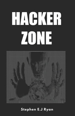 Hacker Zone: Cult Fiction by Ryan, Stephen E. J.
