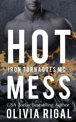 Hot Mess by Rigal, Olivia