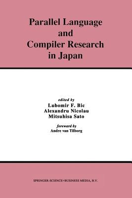 Parallel Language and Compiler Research in Japan by Bic, Lubomir