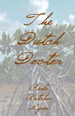 The Dutch Doctor by Lyon, Perle Butcher