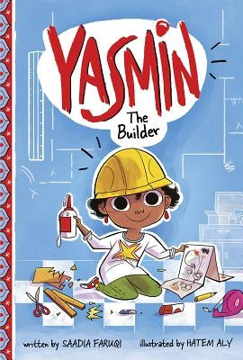 Yasmin the Builder by Faruqi, Saadia